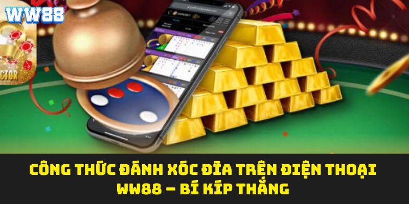 Các cửa cược phổ biến và tỷ lệ thưởng trong game xóc đĩa WW88